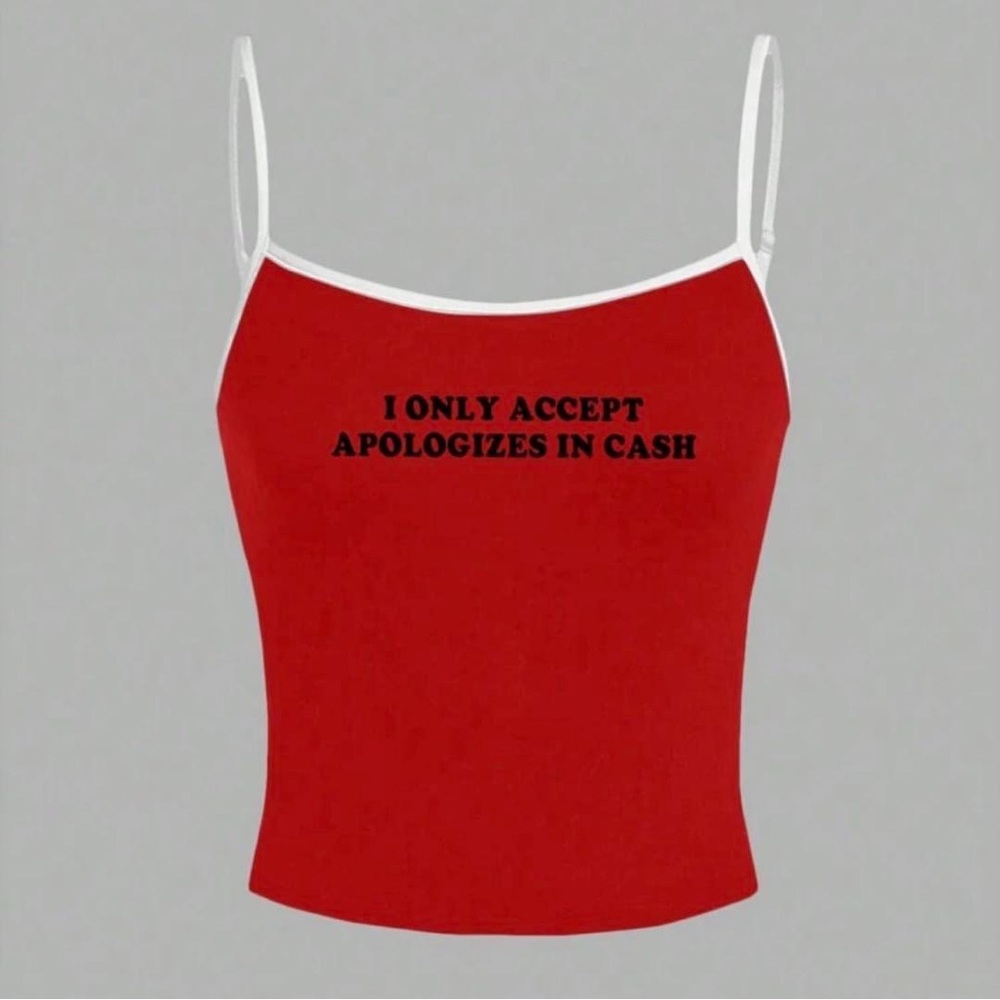 I ONLY ACCEPT APOLOGIES IN CASH RED TANK